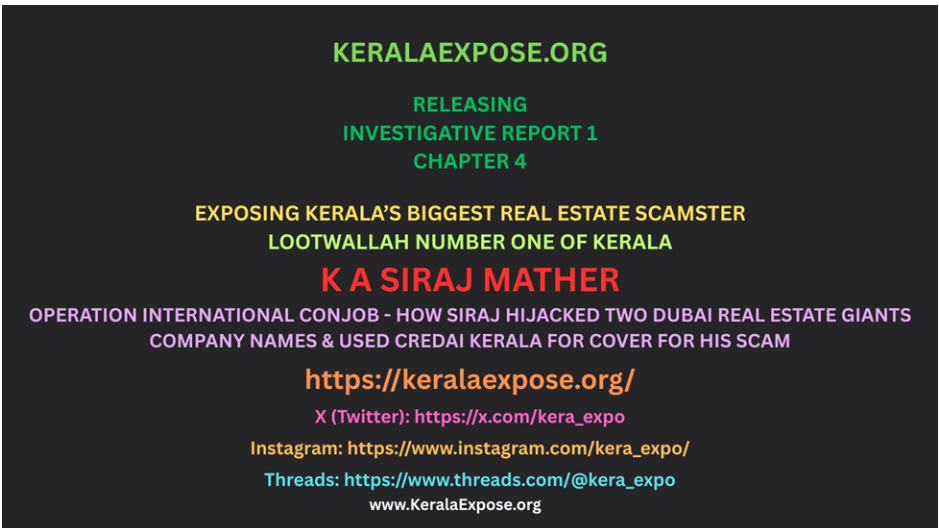 KeralaExpose.org - Investigative Report 1 - Chapter - 4 - OPERATION INTERNATIONAL CONJOB: How “Lootwallah No. 1 of Kerala” K A Siraj Mather Hijacked The Corporate Identity Of Dubai’s Real Estate Titans And Used The Shield Of CREDAI KERALA